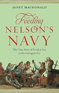 Baixar Feeding Nelson’s Navy: The True Story of Food at Sea in the Georgian Era pdf, epub, eBook