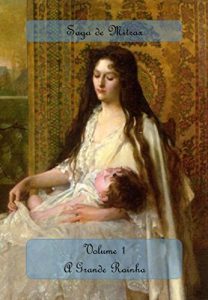 Baixar A Grande Rainha (Saga de Mitrax Livro 1) pdf, epub, eBook