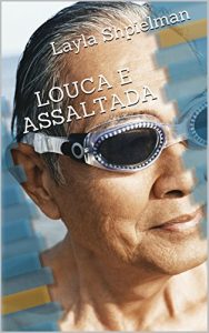 Baixar Louca e Assaltada pdf, epub, eBook
