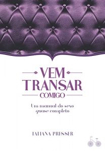 Baixar Vem transar comigo pdf, epub, eBook