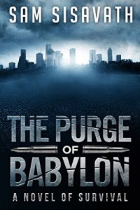Baixar The Purge of Babylon: A Novel of Survival (Purge of Babylon, Book 1) (English Edition) pdf, epub, eBook