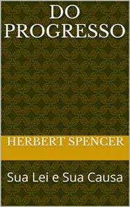 Baixar Do Progresso: Sua Lei e Sua Causa pdf, epub, eBook