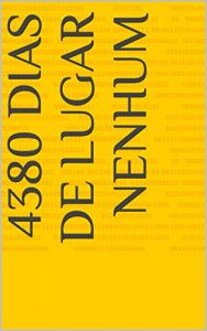 Baixar 4380 dias de lugar nenhum pdf, epub, eBook
