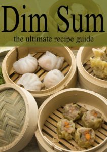 Baixar Dim Sum – The Ultimate Recipe Guide (English Edition) pdf, epub, eBook