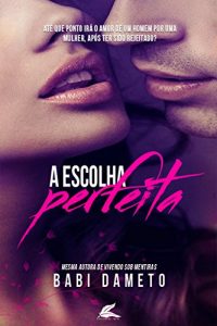 Baixar A Escolha Perfeita pdf, epub, eBook
