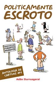 Baixar Politicamente Escroto pdf, epub, eBook