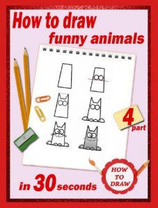 Baixar How To Draw: Funny animals in 30 seconds. Part 4 (English Edition) pdf, epub, eBook