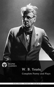 Baixar Delphi Complete Poetry and Plays of W. B. Yeats (Illustrated) (Delphi Poets Series Book 7) (English Edition) pdf, epub, eBook