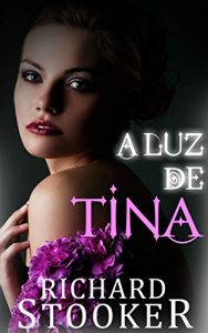 Baixar A Luz de Tina pdf, epub, eBook