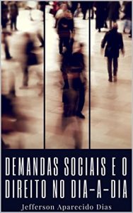 Baixar Demandas sociais e o Direito no dia-a-dia pdf, epub, eBook