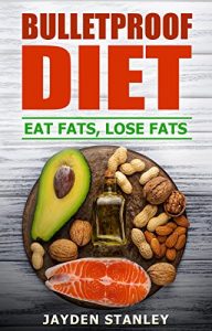 Baixar Bulletproof Diet: Eat Fats, Lose Fats (English Edition) pdf, epub, eBook