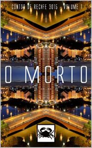 Baixar O Morto: Contos de Recife 3015 – Volume 1 pdf, epub, eBook