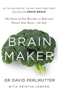 Baixar Brain Maker: The Power of Gut Microbes to Heal and Protect Your Brain – for Life (English Edition) pdf, epub, eBook