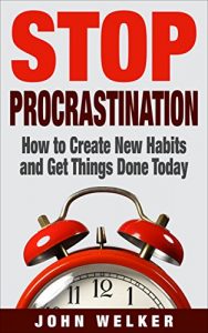 Baixar Stop Procrastination: How to Create New Habits and Get Things Done Today! (English Edition) pdf, epub, eBook