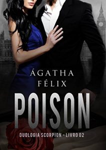 Baixar Poison – Duologia Scorpion/Livro 02 pdf, epub, eBook