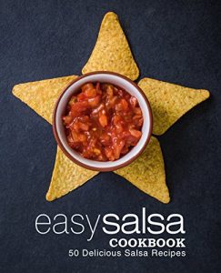 Baixar Easy Salsa Cookbook: 50 Delicious Salsa Recipes (English Edition) pdf, epub, eBook