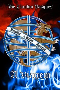 Baixar Armilar o Reino imortal: A viagem pdf, epub, eBook