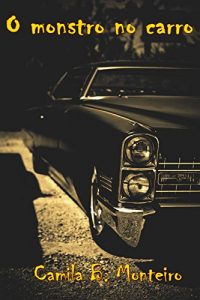 Baixar O monstro no carro pdf, epub, eBook