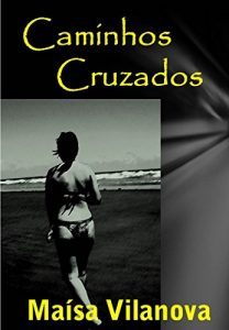 Baixar Caminhos Cruzados pdf, epub, eBook