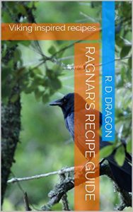 Baixar Ragnar’s Recipe Guide: Viking inspired recipes (English Edition) pdf, epub, eBook