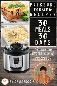 Baixar Pressure Cooking Recipes: 30 Meals For 30 Days: Taking the STRESS Out Of Pressure (English Edition) pdf, epub, eBook