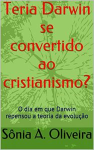 Baixar Teria Darwin se convertido ao cristianismo? pdf, epub, eBook