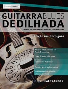 Baixar Guitarra Blues Dedilhada: Domine os Dedilhados e Solos na Guitarra Blues pdf, epub, eBook