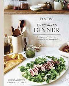 Baixar Food52 A New Way to Dinner: A Playbook of Recipes and Strategies for the Week Ahead pdf, epub, eBook
