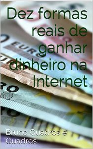 Baixar Dez formas reais de ganhar dinheiro na Internet pdf, epub, eBook