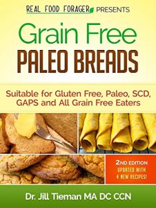 Baixar Grain Free Paleo Breads: Suitable for Paleo, Gluten Free, SCD and GAPS (Grain Free Paleo Cooking Book 1) (English Edition) pdf, epub, eBook