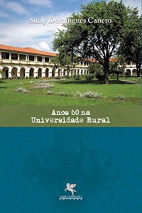 Baixar Anos 60 na universidade rural pdf, epub, eBook