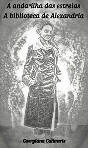 Baixar A biblioteca de Alexandria (A andarilha das estrelas Livro 1) pdf, epub, eBook