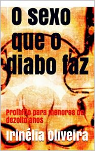 Baixar O sexo que o diabo faz: Proibido para menores de dezoito anos pdf, epub, eBook