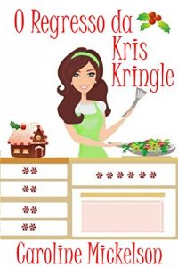Baixar O Regresso da Kris Kringle pdf, epub, eBook