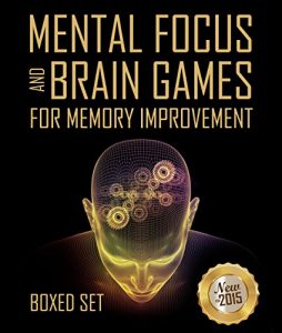 Baixar Mental Focus and Brain Games For Memory Improvement: 3 Books In 1 Boxed Set pdf, epub, eBook