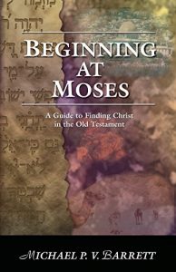 Baixar Beginning at Moses: A Guide to Finding Christ in the Old Testament (English Edition) pdf, epub, eBook