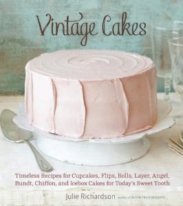 Baixar Vintage Cakes: Timeless Recipes for Cupcakes, Flips, Rolls, Layer, Angel, Bundt, Chiffon, and Icebox Cakes for Today’s Sweet Tooth pdf, epub, eBook