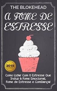 Baixar A Fome de Estresse pdf, epub, eBook