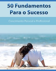 Baixar 50 Fundamentos Para Sucesso: Profissional (Fundamentos Para o Sucesso Sucesso Livro 1) pdf, epub, eBook