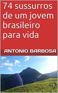 Baixar 74 sussurros de um jovem brasileiro para vida pdf, epub, eBook