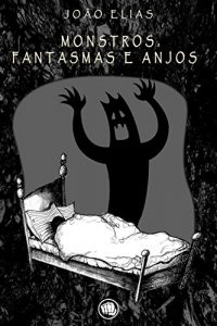 Baixar Monstros, fantasmas e anjos pdf, epub, eBook