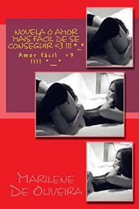 Baixar Novela O amor mais facil de se conseguir pdf, epub, eBook