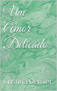 Baixar Um Amor Delicado pdf, epub, eBook