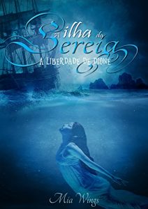 Baixar A ilha da Sereia: A liberdade de Dione pdf, epub, eBook