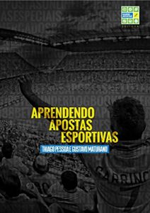 Baixar Aprendendo Apostas Esportivas (Manual do Apostador Livro 1) pdf, epub, eBook