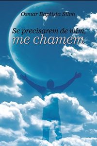Baixar SE PRECISAREM DE MIM, ME CHAMEM (1) pdf, epub, eBook