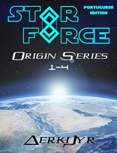 Baixar Star Force: Origin Series Box Set (1-4) (Portuguese) pdf, epub, eBook