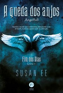 Baixar A queda dos anjos – Fim dos dias – Livro 1 pdf, epub, eBook