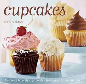 Baixar Cupcakes: Luscious bakeshop favorites from your home kitchen pdf, epub, eBook
