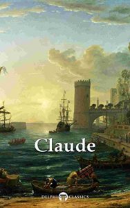 Baixar Delphi Complete Paintings of Claude Lorrain (Illustrated) (Delphi Masters of Art Book 35) (English Edition) pdf, epub, eBook